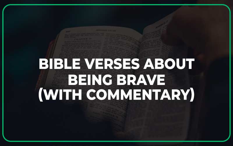 Bible Verses About Being Brave