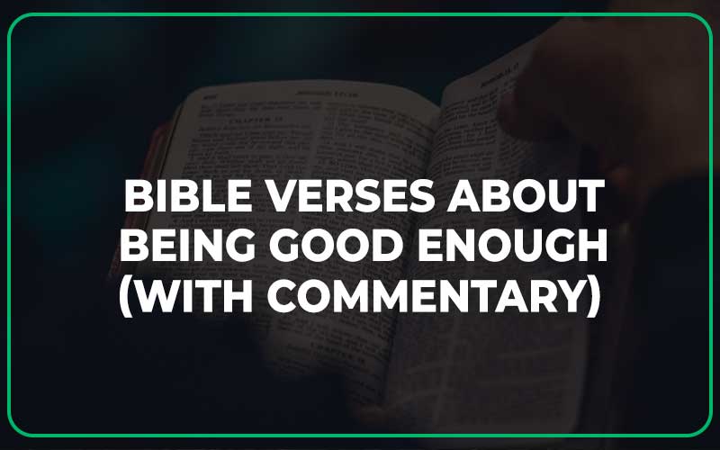Bible Verses About Being Good Enough