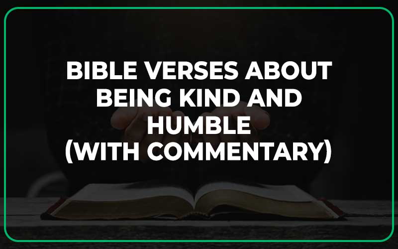Bible Verses About Being Kind And Humble
