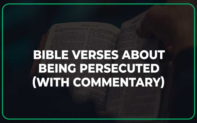 Bible Verses About Being Persecuted
