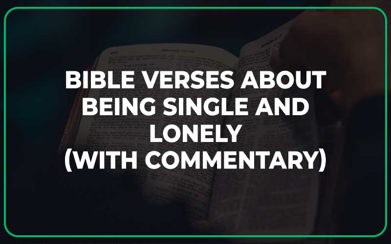 Bible Verses About Being Single And Lonely