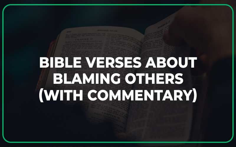 Bible Verses About Blaming Others