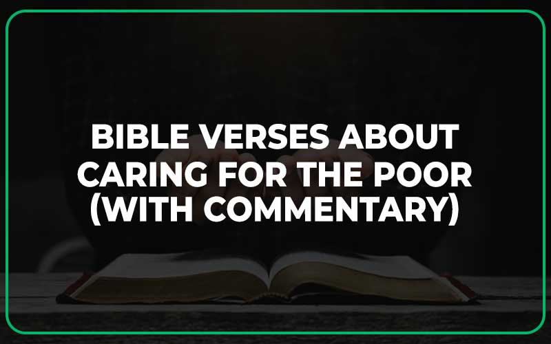 Bible Verses About Caring For The Poor