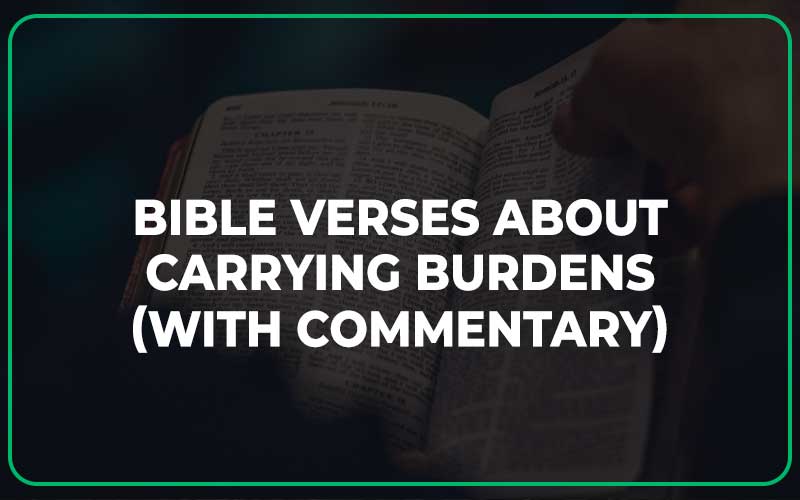 Bible Verses About Carrying Burdens