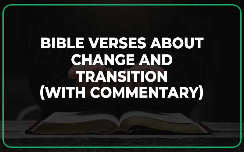Bible Verses About Change And Transition