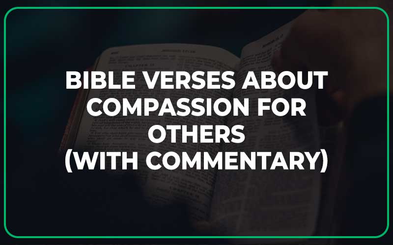 Bible Verses About Compassion For Others