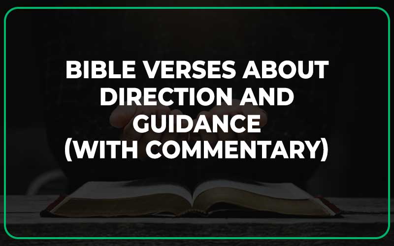 Bible Verses About Direction And Guidance