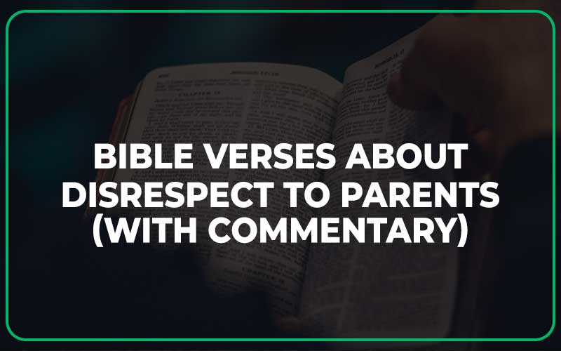 Bible Verses About Disrespect To Parents