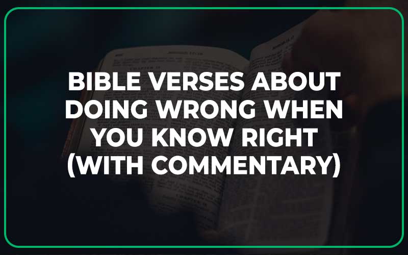 Bible Verses About Doing Wrong When You Know Right