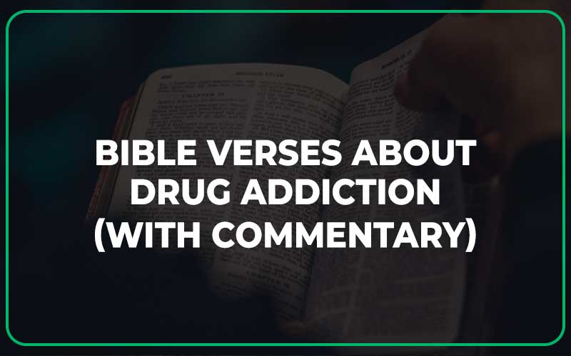 Bible Verses About Drug Addiction