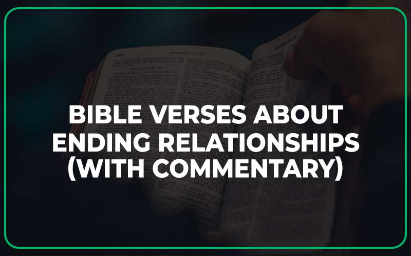 Bible Verses About Ending Relationships