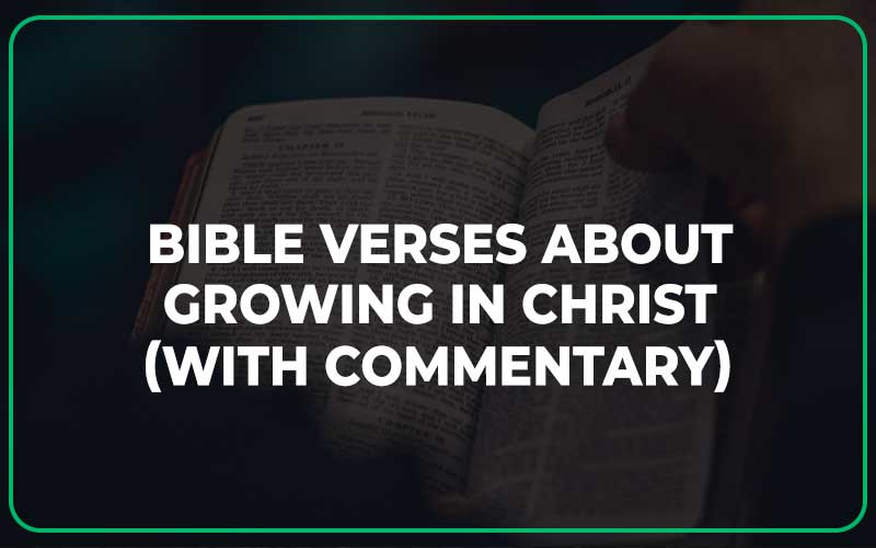 Bible Verses About Growing In Christ