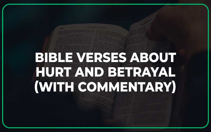 Bible Verses About Hurt And Betrayal