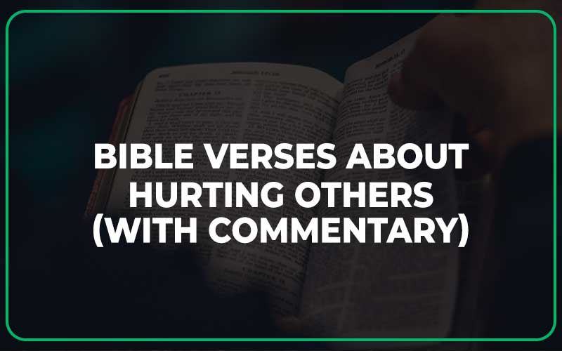 Bible Verses About Hurting Others