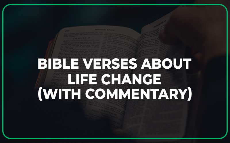 Bible Verses About Life Change