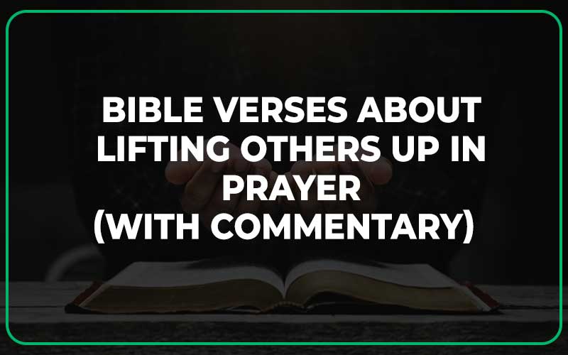Bible Verses About Lifting Others Up In Prayer