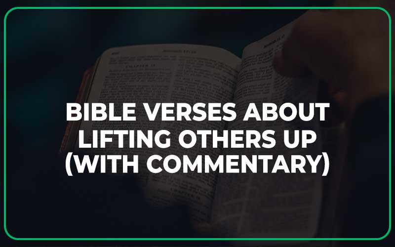 Bible Verses About Lifting Others Up