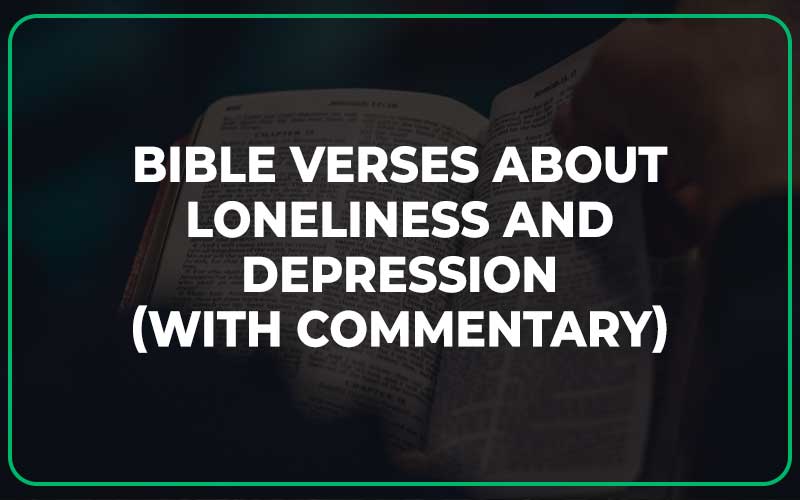 Bible Verses About Loneliness And Depression