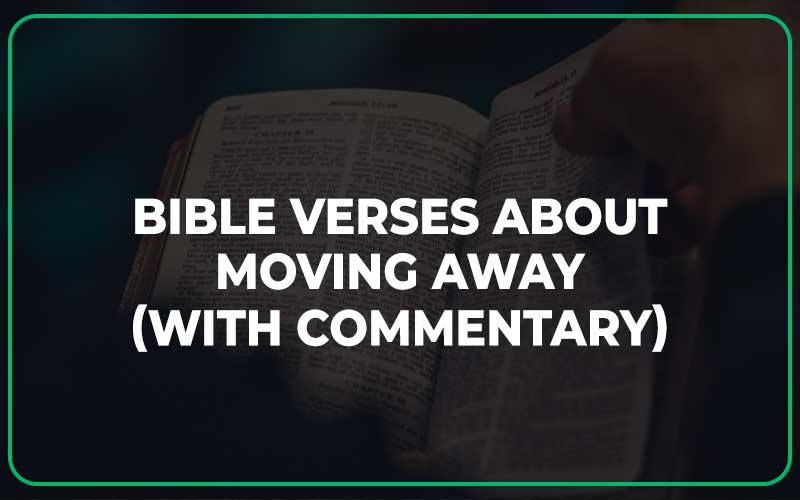 Bible Verses About Moving Away