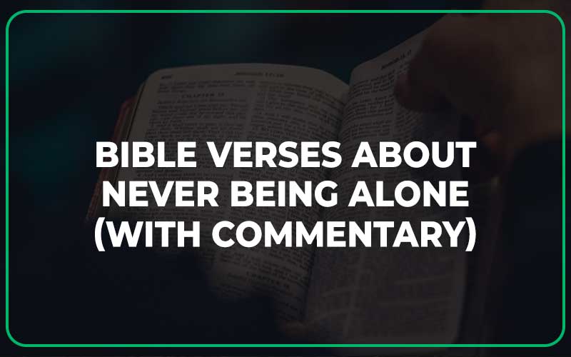 Bible Verses About Never Being Alone