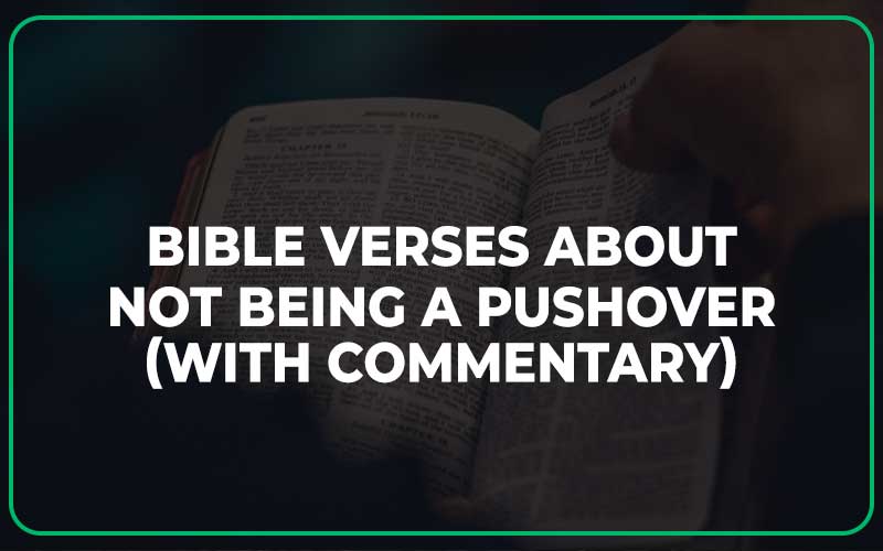 Bible Verses About Not Being A Pushover