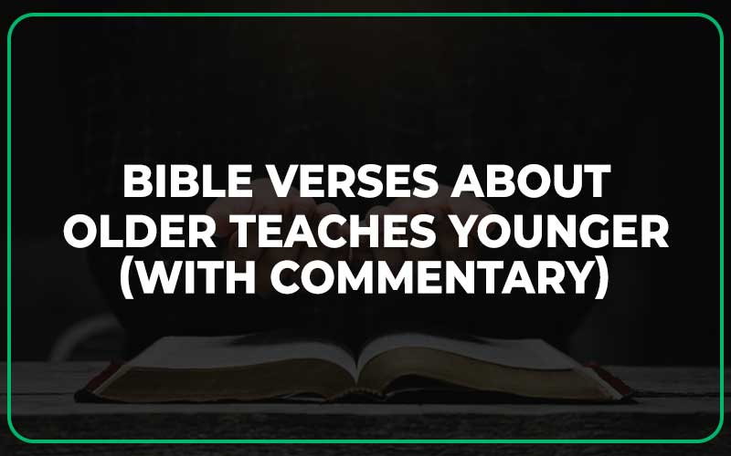 Bible Verses About Older Teaches Younger