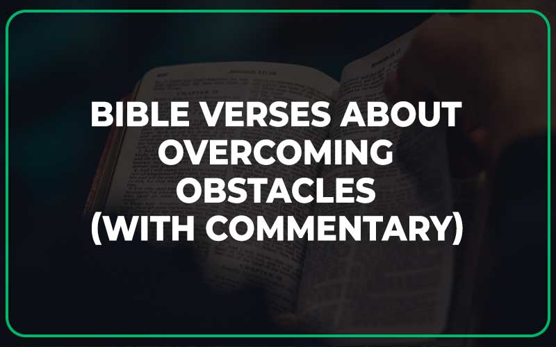 Bible Verses About Overcoming Obstacles