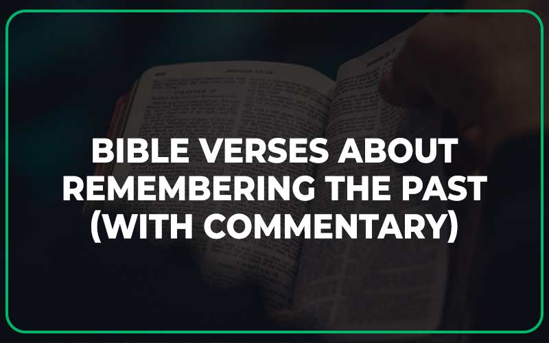 Bible Verses About Remembering The Past