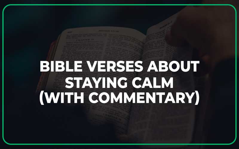 Bible Verses About Staying Calm