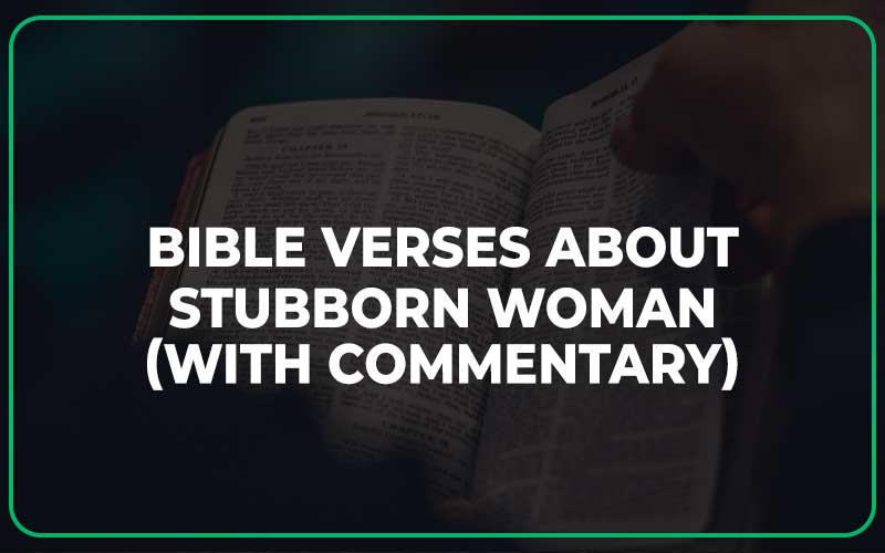 Bible Verses About Stubborn Woman