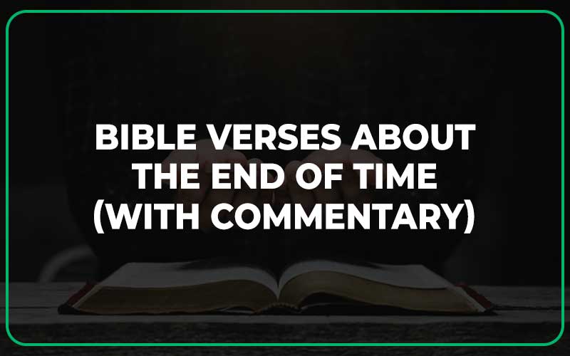 Bible Verses About The End Of Time