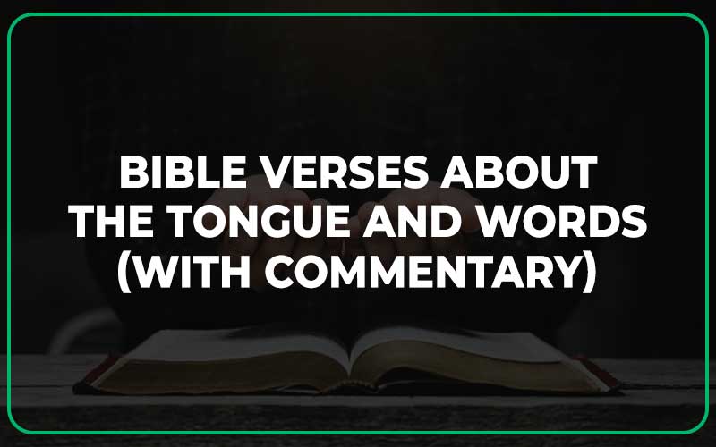 Bible Verses About The Tongue And Words