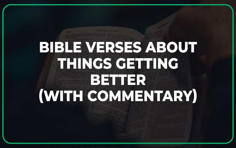 Bible Verses About Things Getting Better