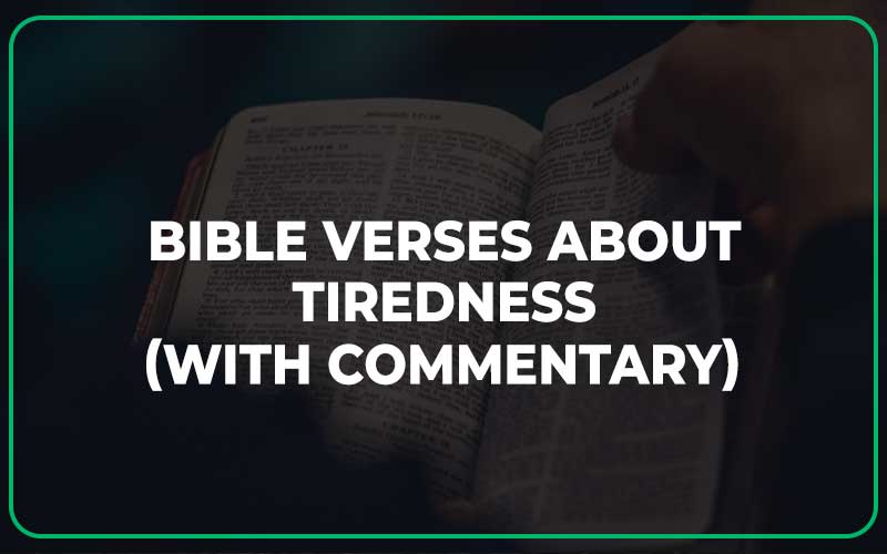Bible Verses About Tiredness
