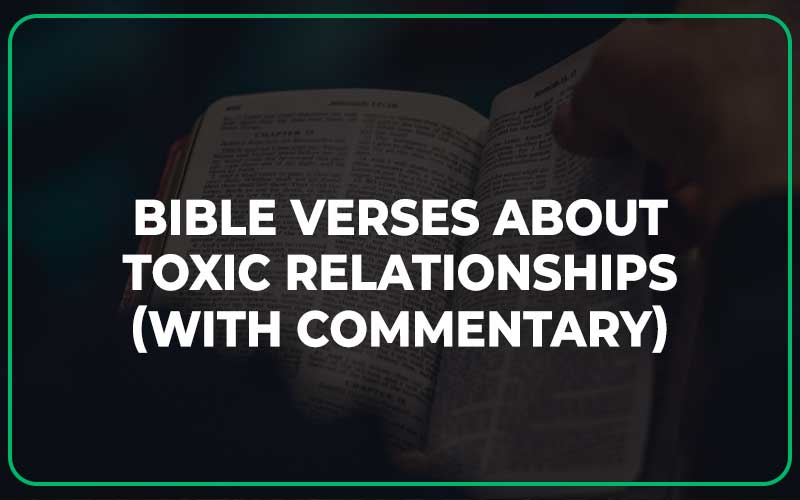 Bible Verses About Toxic Relationships