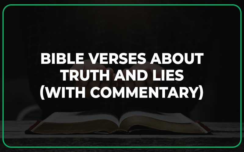 Bible Verses About Truth And Lies