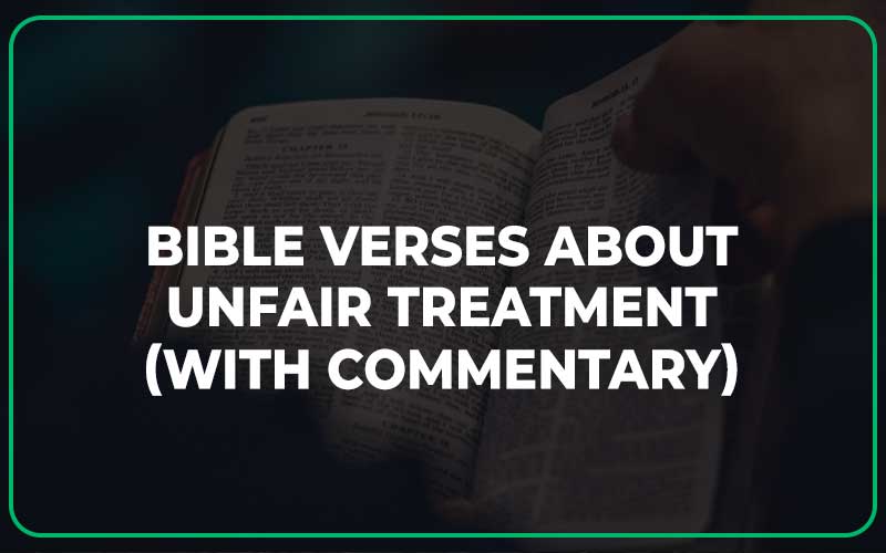 Bible Verses About Unfair Treatment