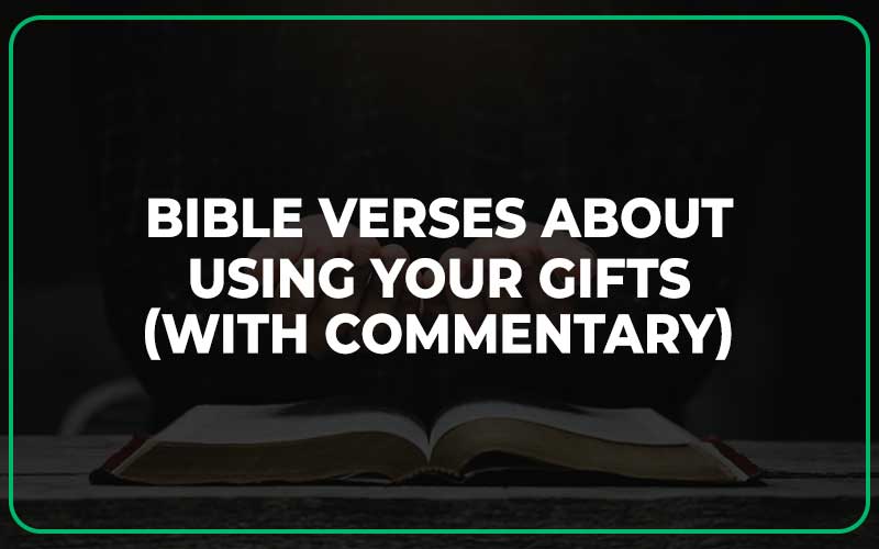 Bible Verses About Using Your Gifts