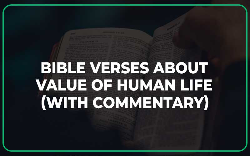 Bible Verses About Value Of Human Life