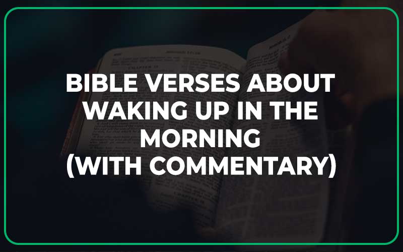 Bible Verses About Waking Up In The Morning