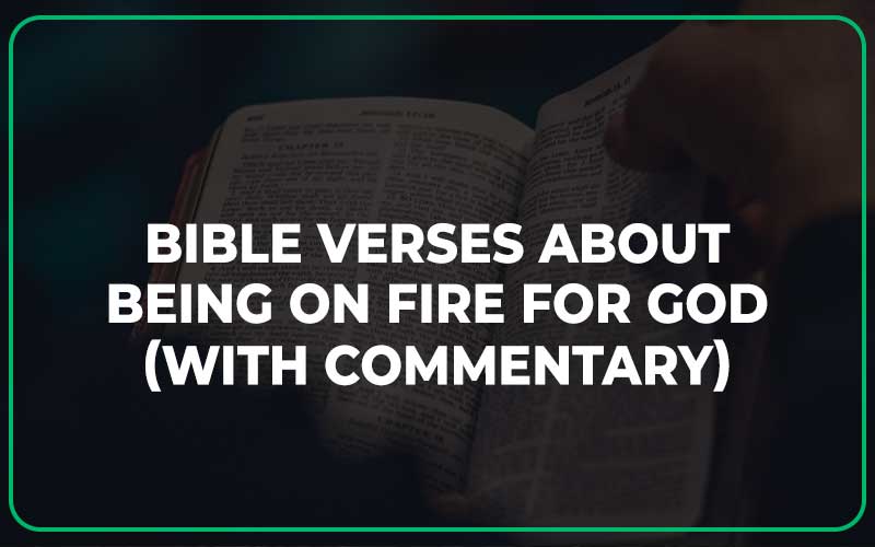 Bible Verses About Being On Fire For God