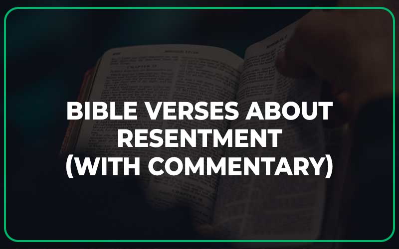 Bible Verses About Resentment
