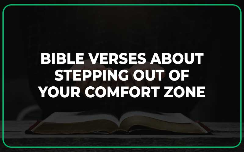 Bible Verses About Stepping Out Of Your Comfort Zone