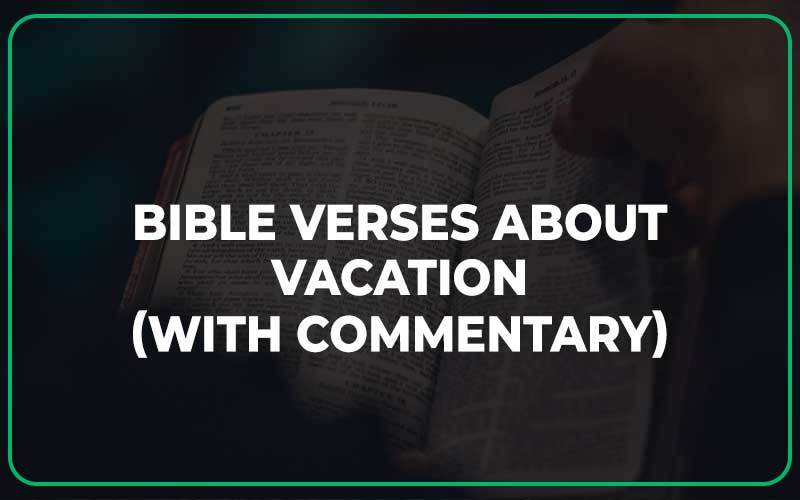 Bible Verses About Vacation