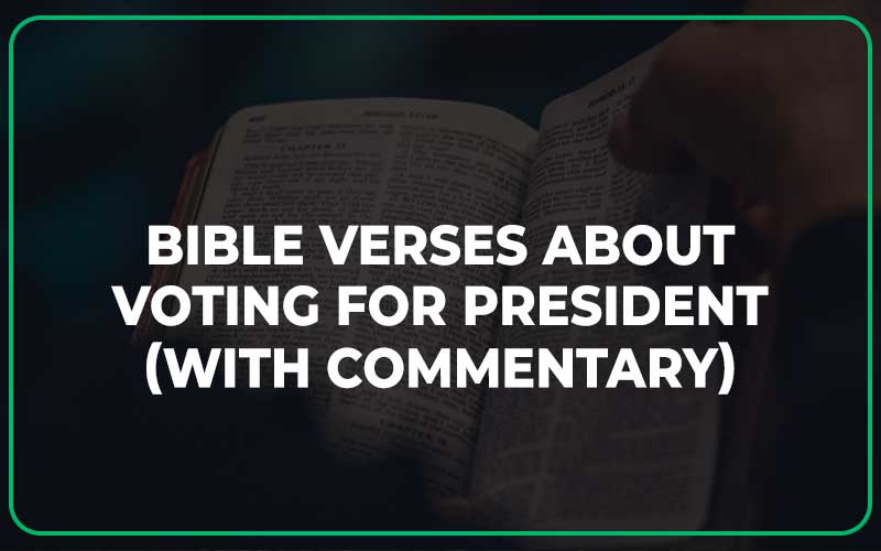 Bible Verses About Voting For President