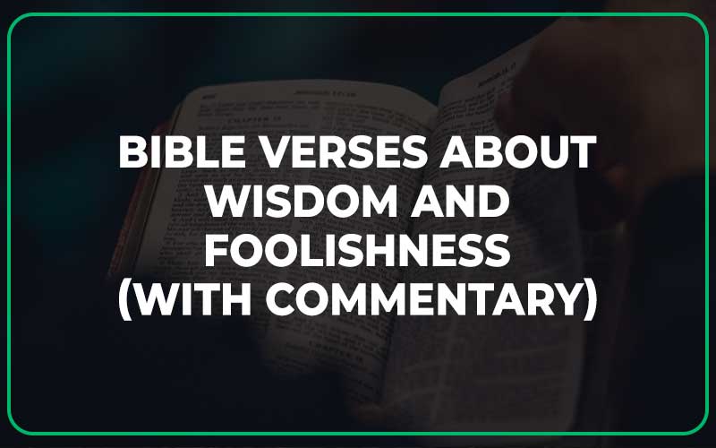 Bible Verses About Wisdom And Foolishness